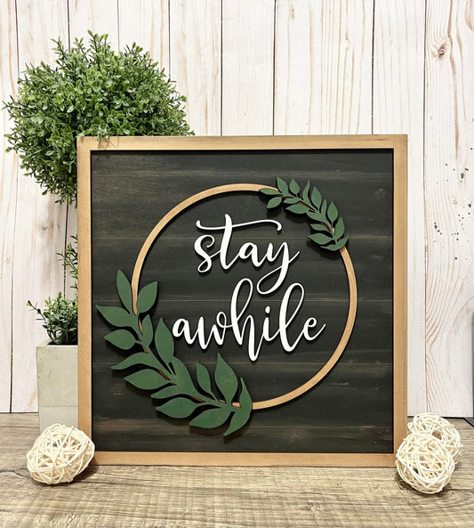 Stay Awhile Sign