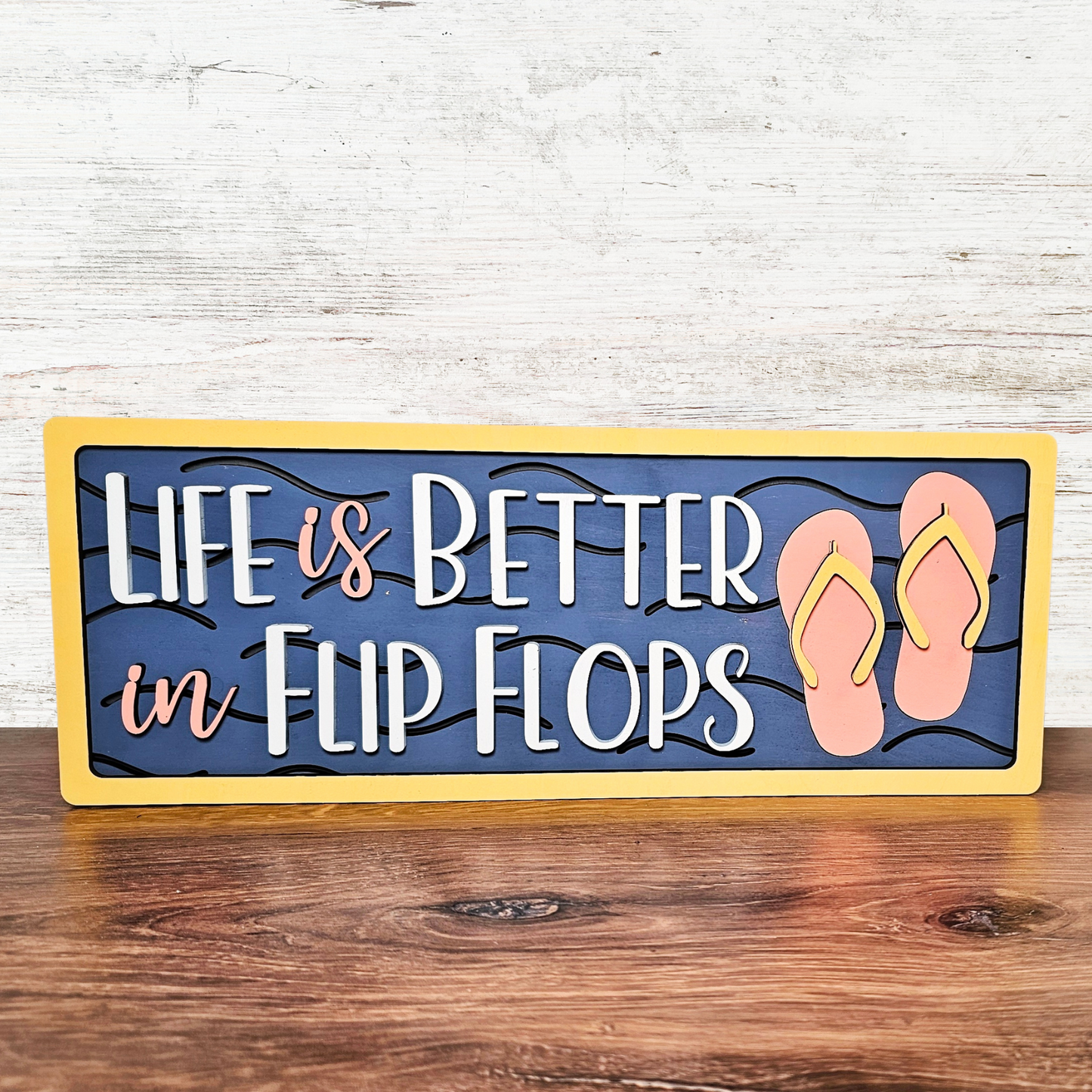 Life is Better in Flip Flops Shelf Sitter