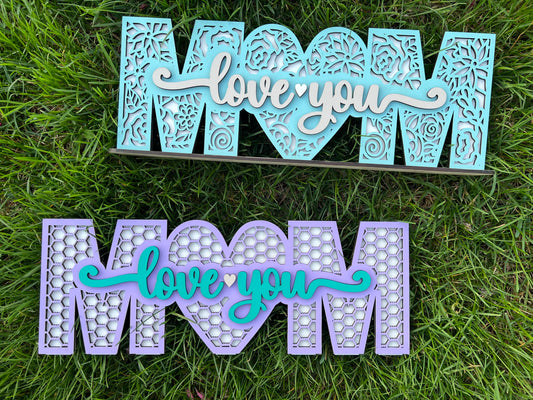 “Love You Mom” Shelf Sitter