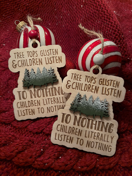 Children Literally Listen to Nothing Ornament